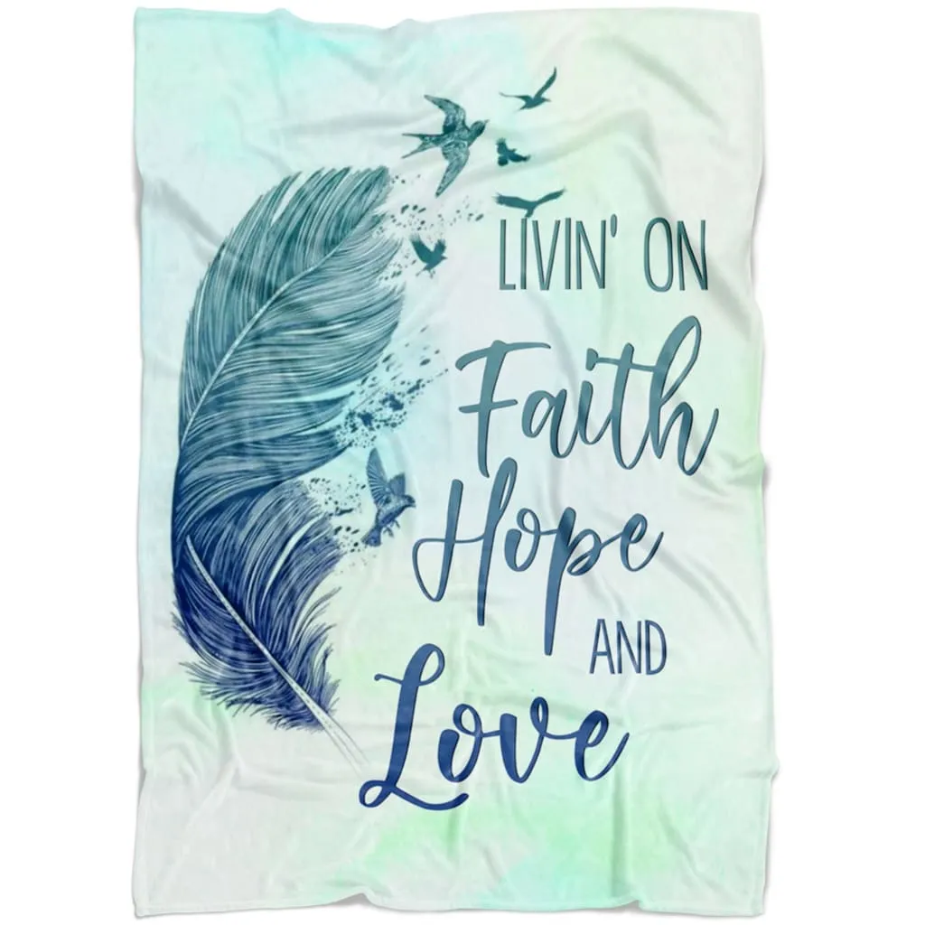 Living On Faith Hope And Love Fleece Blanket - Christian Blanket - Bible Verse Blanket